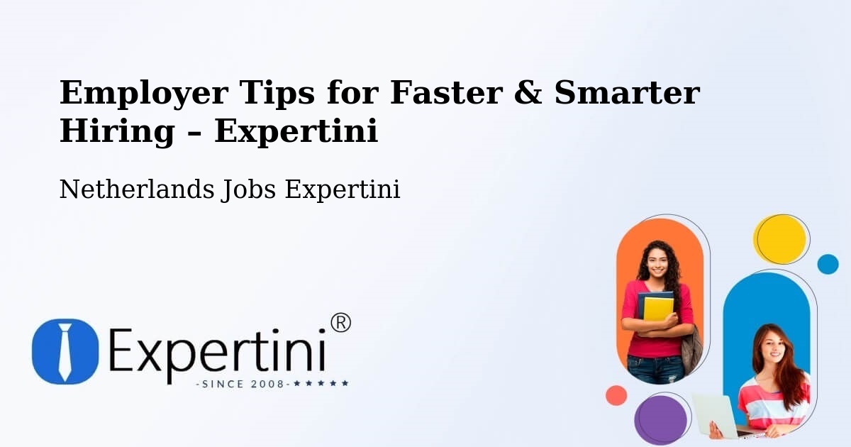 Employer Tips for Hiring & Recruitment – Appelscha - Appelscha, Netherlands Jobs Expertini