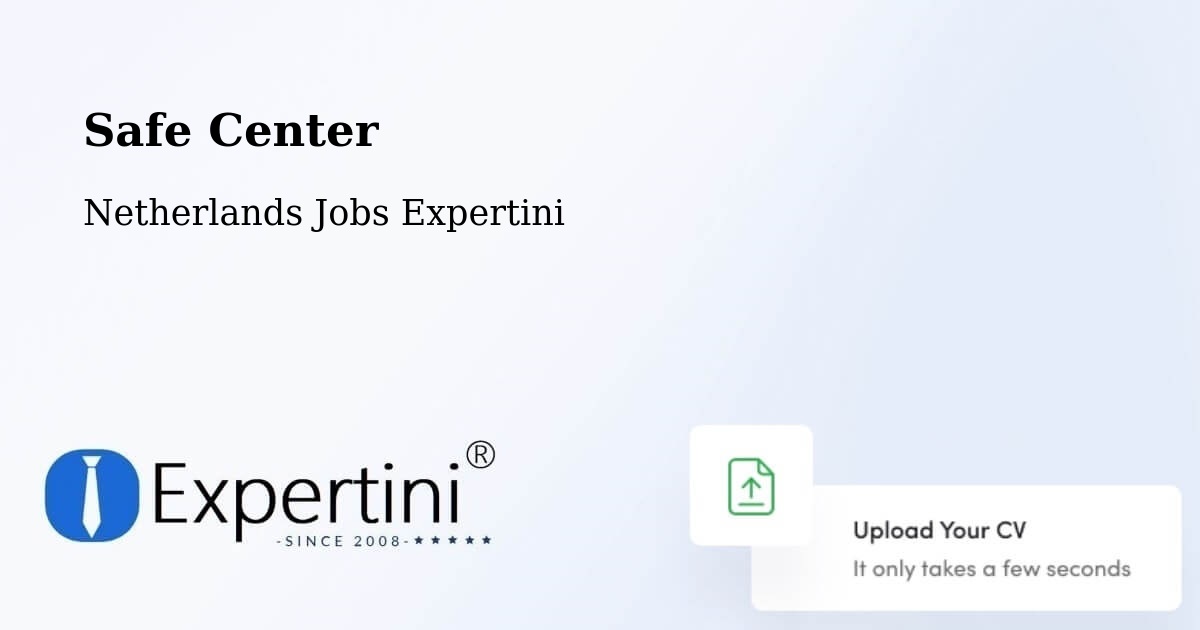 Safety Center – Appelscha - Netherlands Jobs Expertini